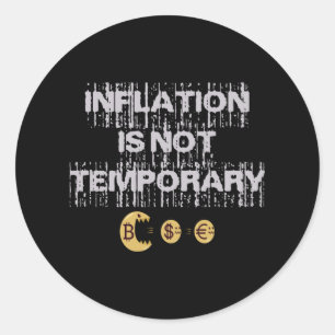 Inflation is not transitory classic round sticker