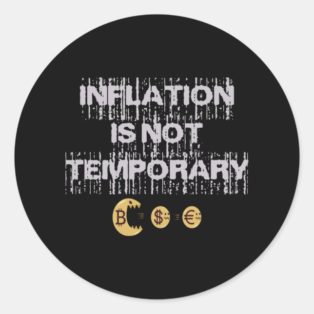 Inflation is not transitory classic round sticker (Front)
