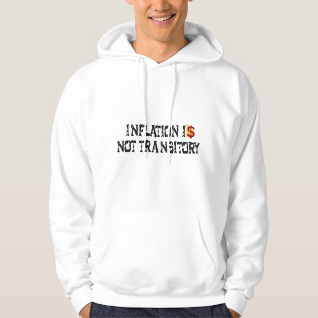 Inflation is not transitory hoodie (Front)