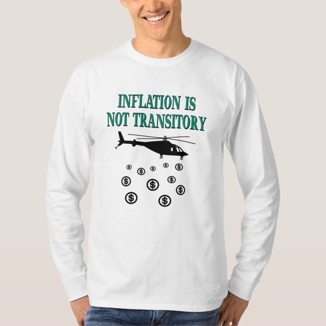 Inflation is not transitory T-Shirt (Front)