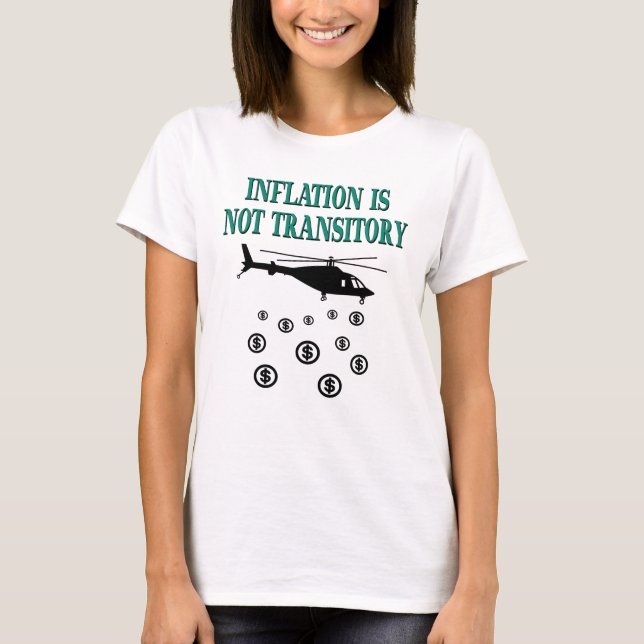 Inflation is not transitory T-Shirt (Front)