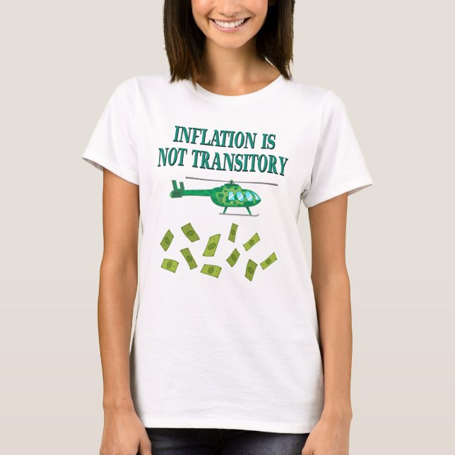 Inflation is not transitory T-Shirt (Front)