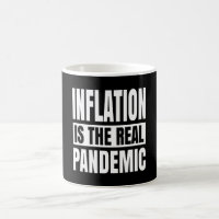 Inflation is the real pandemic