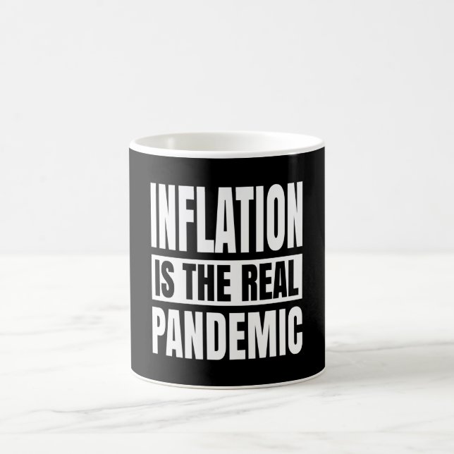 Inflation is the real pandemic coffee mug (Center)