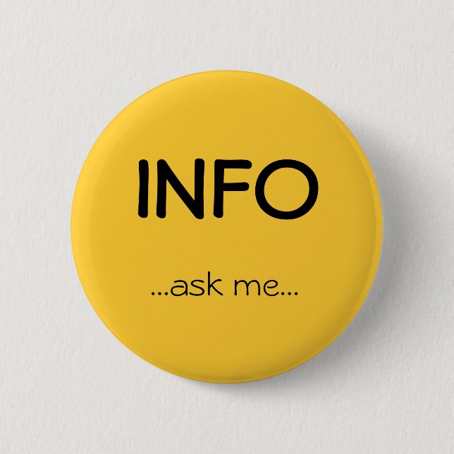 INFO, ...ask me... 2 Inch Round Button (Front)