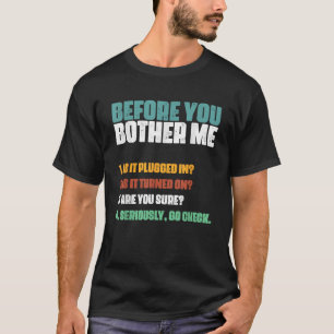 Information Technology Help Desk Humour Technical T-Shirt