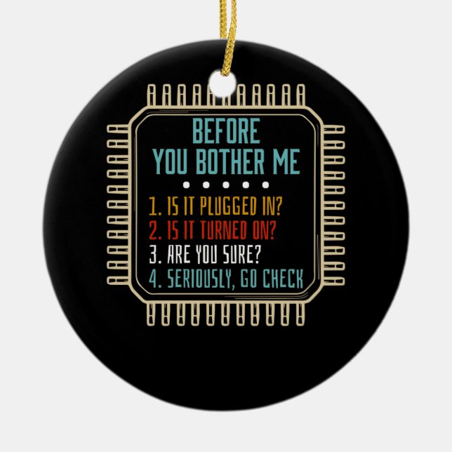 Information Technology Tech Technical Support Gift Ceramic Ornament (Front)