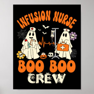 Infusion Nurse Boo Crew Halloween Nurse Ghost Cost Poster
