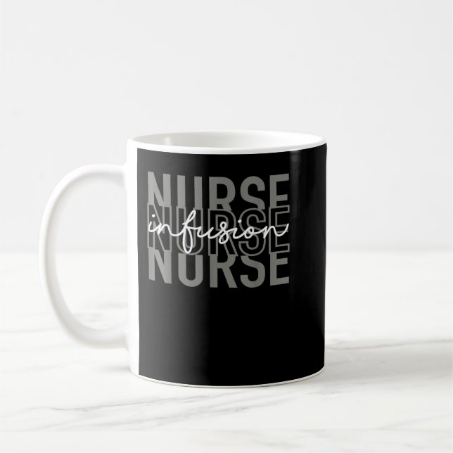 Infusion Nurse Intravenous IV Therapy Oncology Nur Coffee Mug (Left)