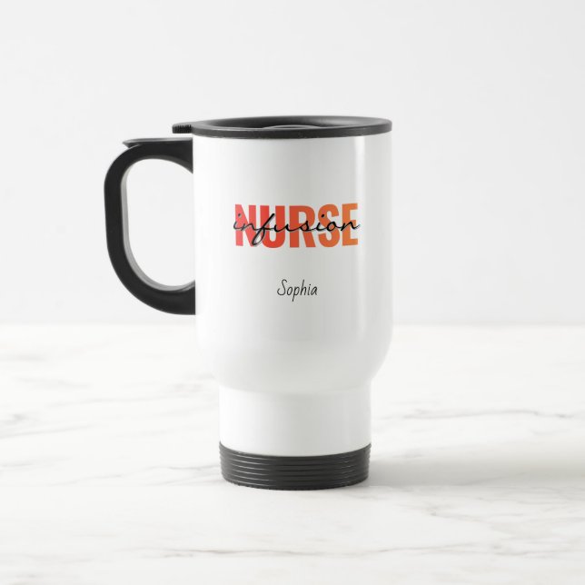 Infusion Nurse Typography Design Travel Mug (Left)