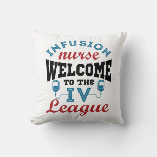 Infusion Nurse Welcome to the I.V. League Throw Pillow