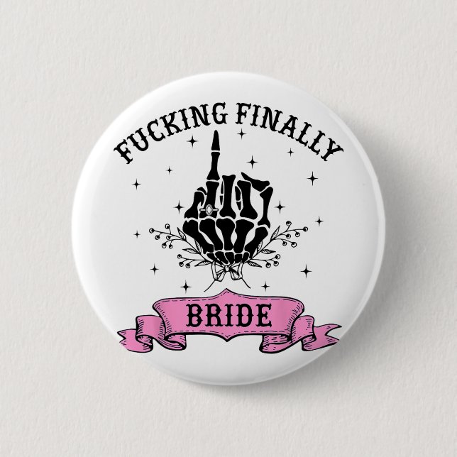 Ing Finally Bride Skeleton Hand Halloween Bachelor 2 Inch Round Button (Front)