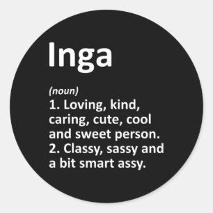 Inga Definition Personalized Name Funny Birthday G Classic Round Sticker
