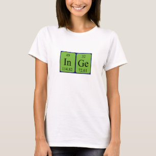 Inge periodic table name shirt
