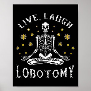 Ingenius Funny Lobotomy Shirts And Gifts Skeleton Poster