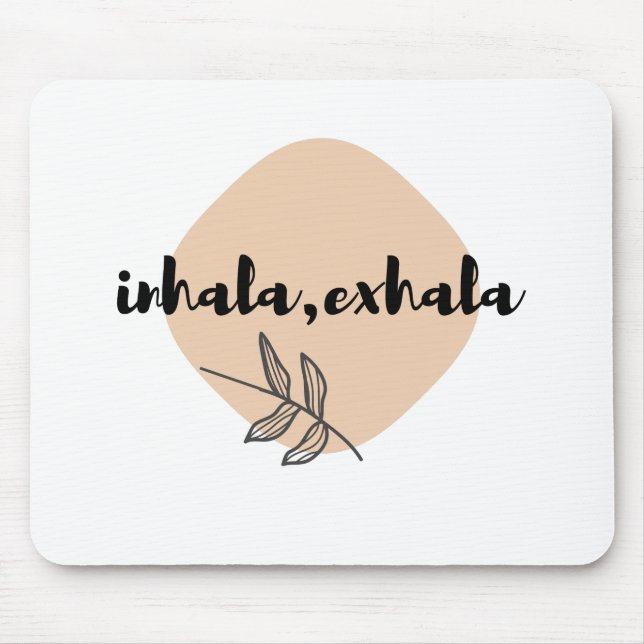 Inhala Exhala T-Shirt Yoga Gift Shirt Motivation Mouse Pad (Front)