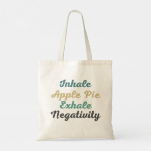 Inhale Apple Pie Exhale Negativity Shopping Bags