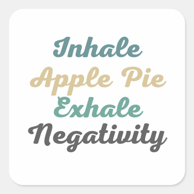 Inhale Apple Pie Exhale Negativity Stickers (Front)