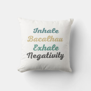 Inhale Bacalhau Exhale Négativité Jeter Oreiller