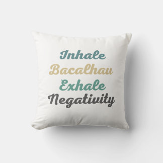 Inhale Bacalhau Exhale Négativité Jeter Oreiller
