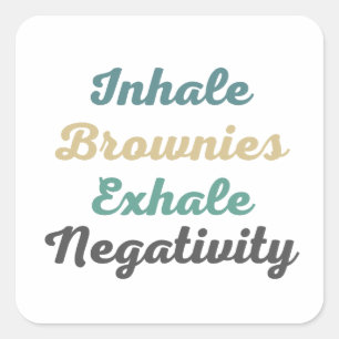 Inhale Brownies Exhale Négativité Stickers