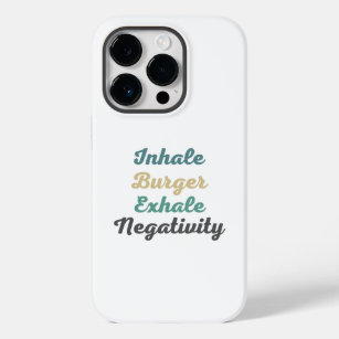 Inhale Burger Exhale Negativity Phone Case