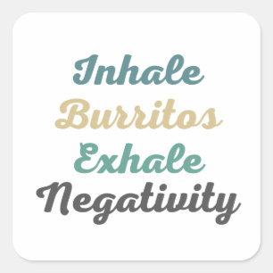 Inhale Burritos Exhale Stickers Négativité