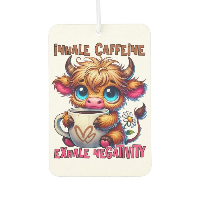 Inhale Caffeine Exhale Negativity  Air Freshener (Front)