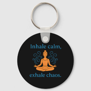 Inhale Calm Exhale Chaos Mindful Yoga Lance Graphi Keychain