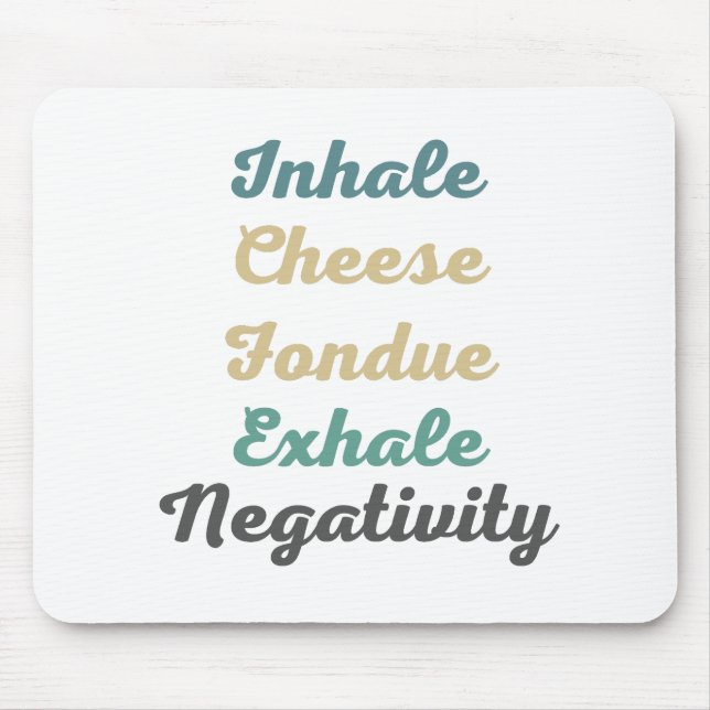 Inhale Candy Exhale Negativity Mouse Pad (Front)
