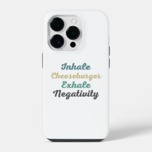 Inhale Cheeseburger Exhale Negativity Phone Case