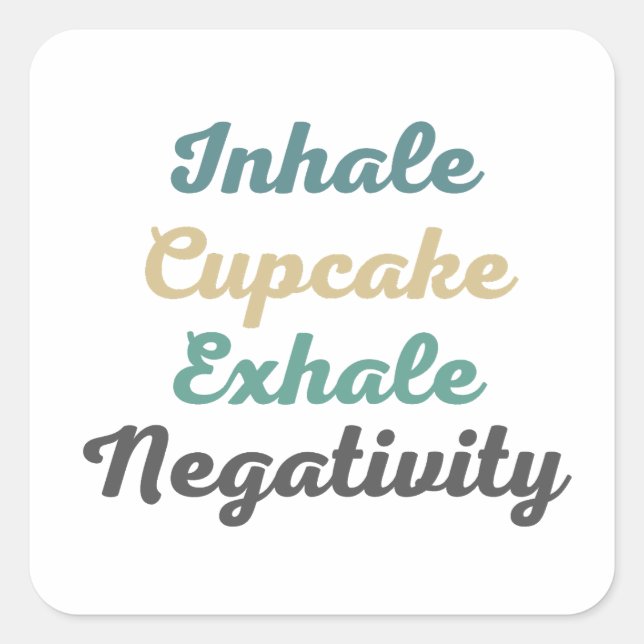 Inhale Cupcake Exhale Negativity Stickers (Front)