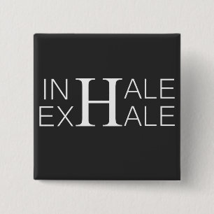 Inhale exhale 2 inch square button