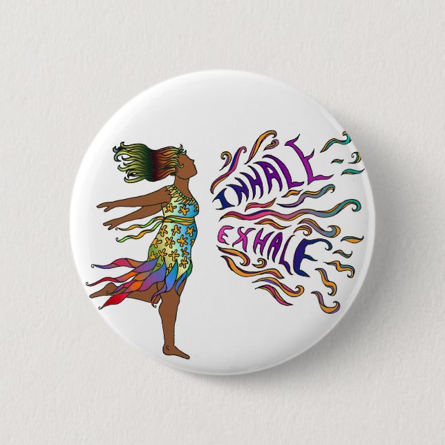 Inhale Exhale Breathe! 2 Inch Round Button (Front)