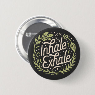 Inhale exhale calming anxiety quotes 2 inch round button