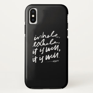 Inhale, Exhale, It is Well, It is Well iPhone XS Case