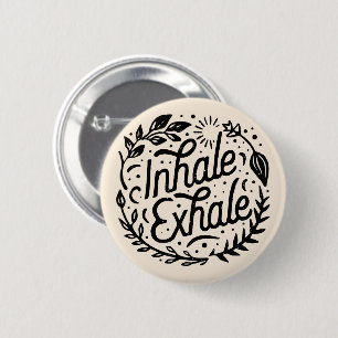 Inhale exhale just breathe 2 inch round button