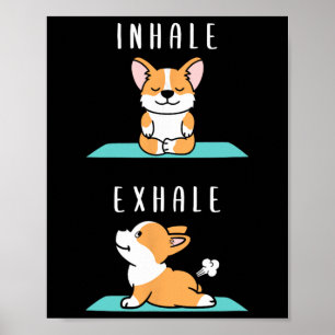 Inhale Exhale Namaste Yoga Corgi Dog Inner Meditat Poster