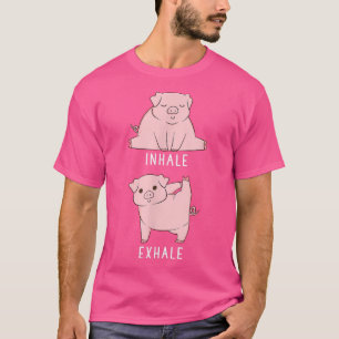 Inhale Exhale Pig Funny Farm Animal Yoga  T-Shirt