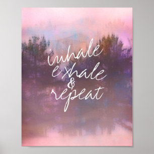 inhale exhale quote on nature photo art poster