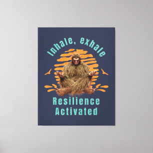 Inhale, Exhale Resilience Activated Bigfoot  Canvas Print
