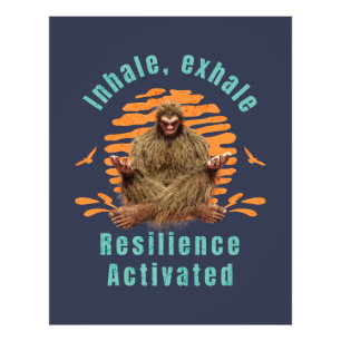 Inhale, Exhale Resilience Activated Bigfoot Photo Print