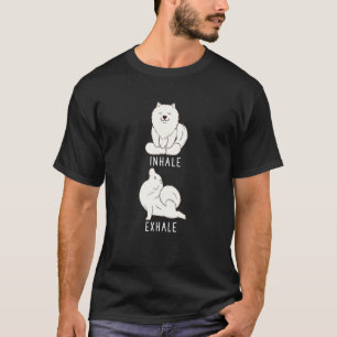 Inhale Exhale Samoyed  Dog Yoga T-Shirt