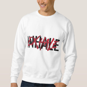 inhale exhale sweatshirt