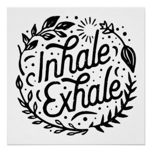 Inhale exhale take a deep breath poster