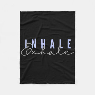 Inhale Exhale Zen Yoga Mindful Meditation Relaxati Fleece Blanket