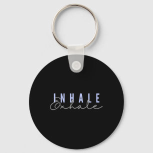 Inhale Exhale Zen Yoga Mindful Meditation Relaxati Keychain