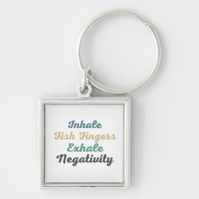 Inhale Fish Fingers Exhale Negativity Keychains (Front)