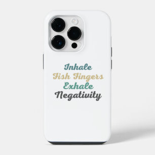 Inhale Fish Fingers Exhale Negativity Phone Case