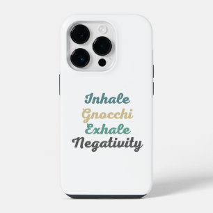 Inhale Gnocchi Exhale Negativity Phone Case